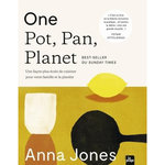 ONE POT, PAN, PLANET. UNE FACON PLUS ECOLO DE CUISINER POUR VOTRE FAMILLE ET LA PLANETE, Jones Anna