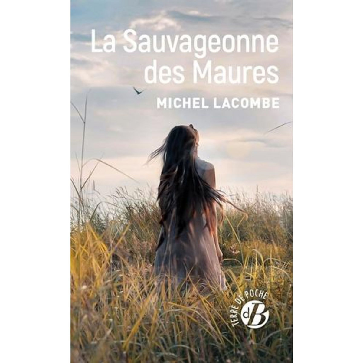 LA SAUVAGEONNE DES MAURES, Lacombe Michel