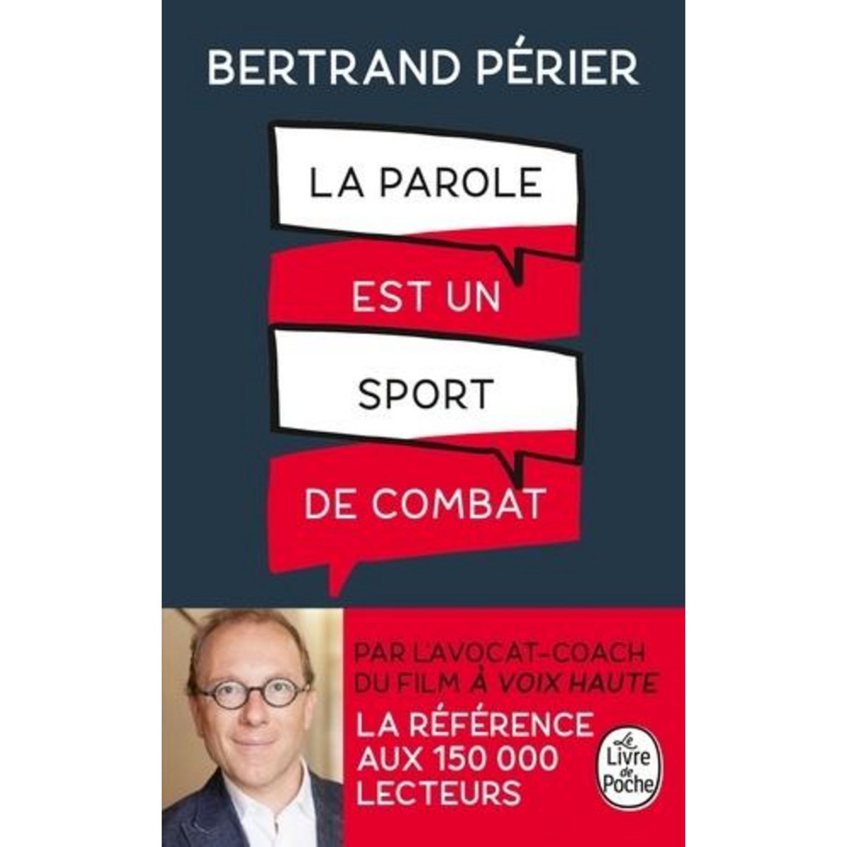 LA PAROLE EST UN SPORT DE COMBAT, Périer Bertrand