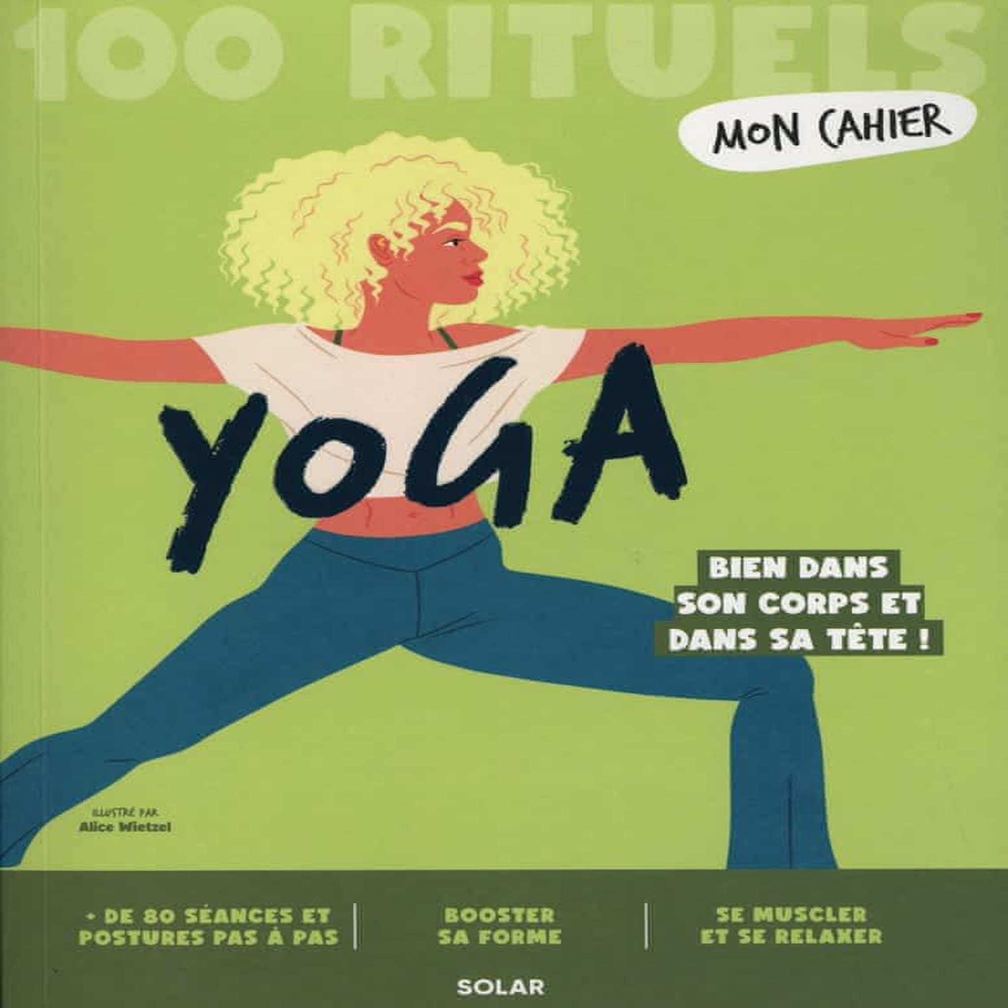 MON CAHIER 100 RITUELS YOGA, Wietzel Alice