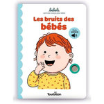 LES BRUITS DES BEBES. LIVRE SONORE, Piffaretti Marion