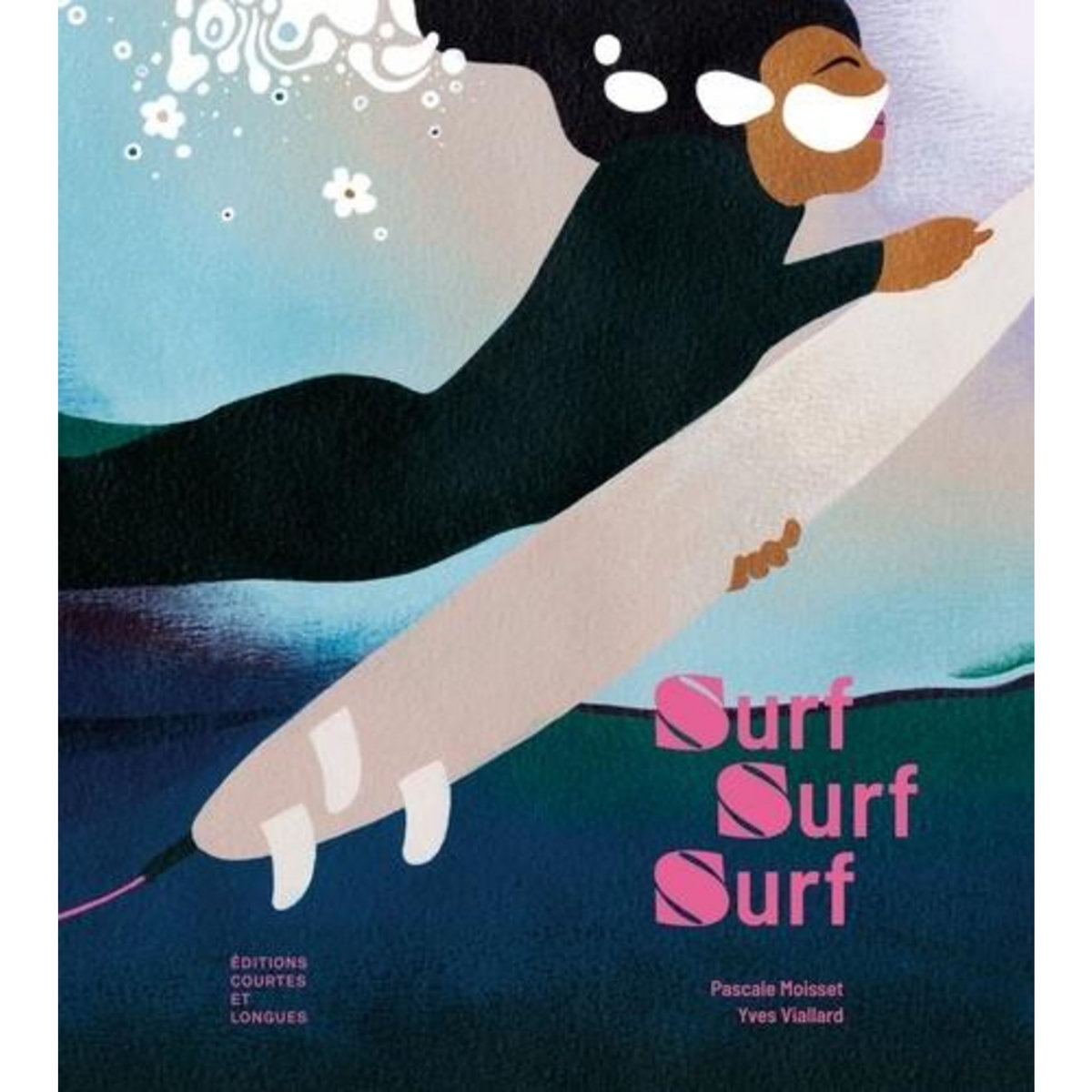 SURF, SURF, SURF, Moisset Pascale