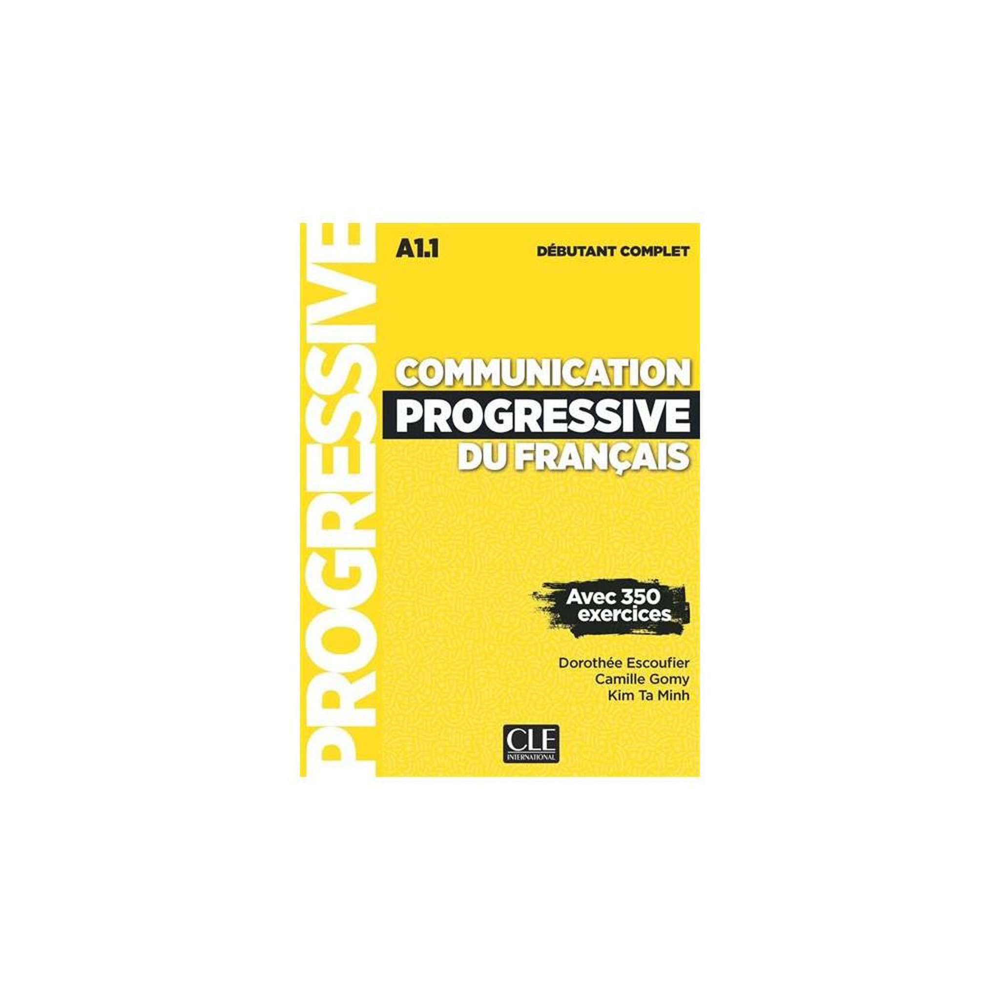 Communication progressive du français a1.1 cd audio + livre web 3e édition avec 350 exercices