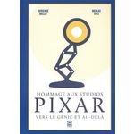 HOMMAGE AUX STUDIOS PIXAR. VERS LE GENIE ET AU-DELA, Bollut Gersende