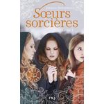 SOEURS SORCIERES TOME 1 , Spotswood Jessica