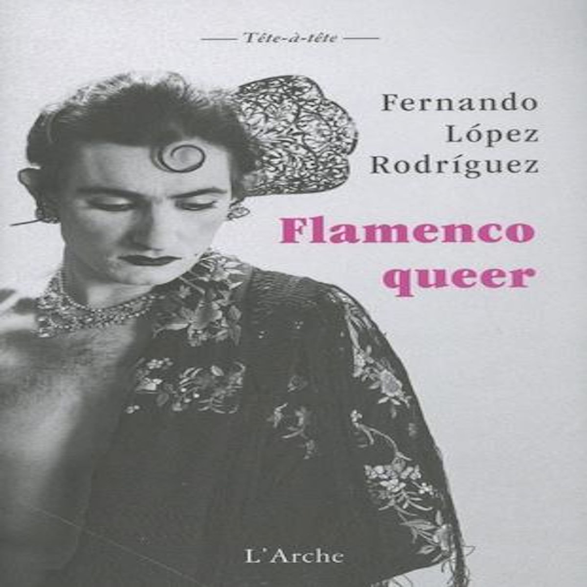 FLAMENCO QUEER, López Rodríguez Fernando
