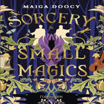 LES CHANTS MAGIQUES TOME 1 : SORCERY & SMALL MAGICS, Doocy Maiga