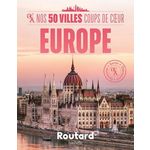 NOS 50 VILLES COUPS DE COEUR EUROPE, Le Routard