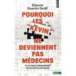 POURQUOI LES KEVIN NE DEVIENNENT PAS MEDECINS. ET AUTRES PHENOMENES DE SOCIETE EXPLIQUES, Guertin-Tardif Etienne