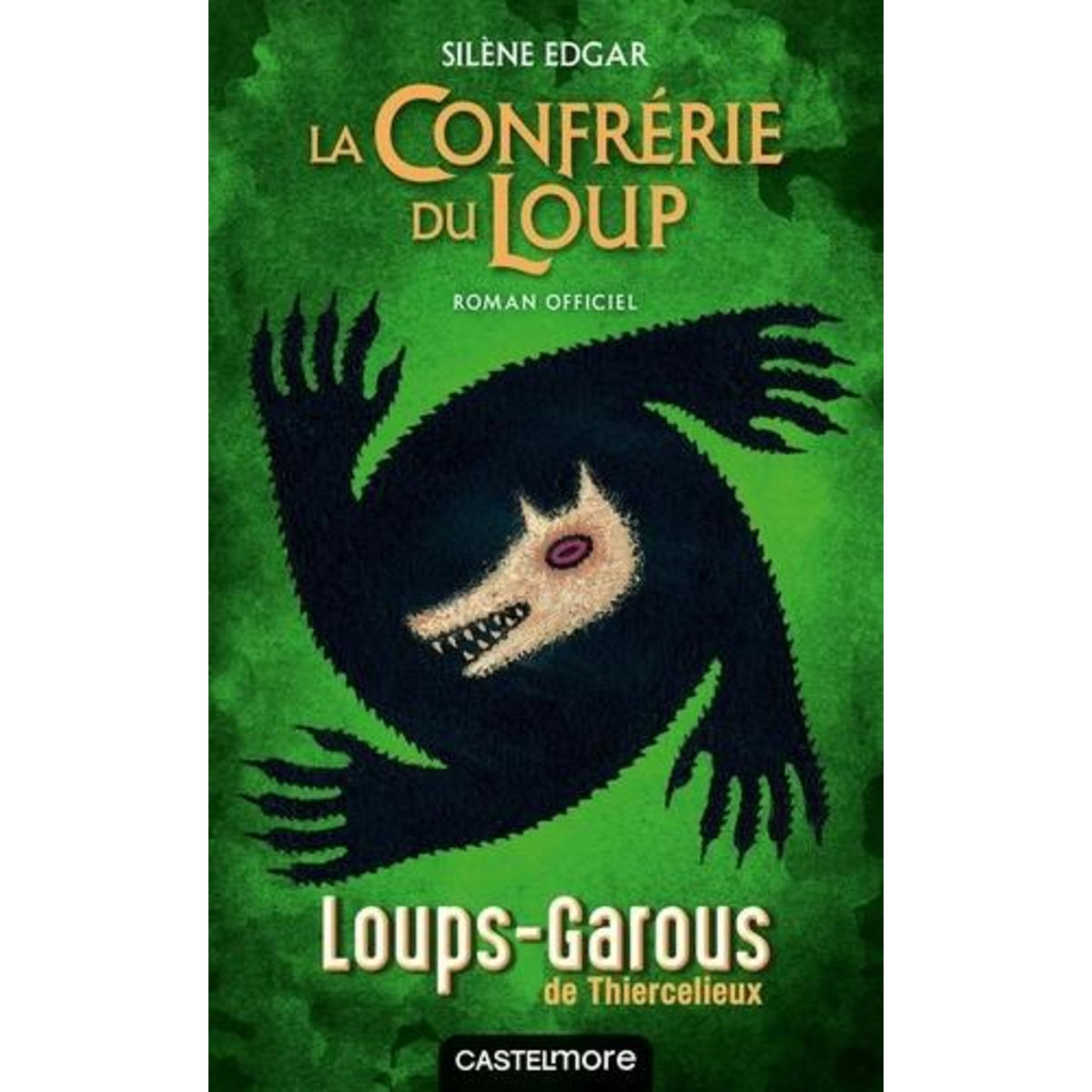 LES LOUPS-GAROUS DE THIERCELIEUX. LA CONFRERIE DU LOUP, Edgar Silène