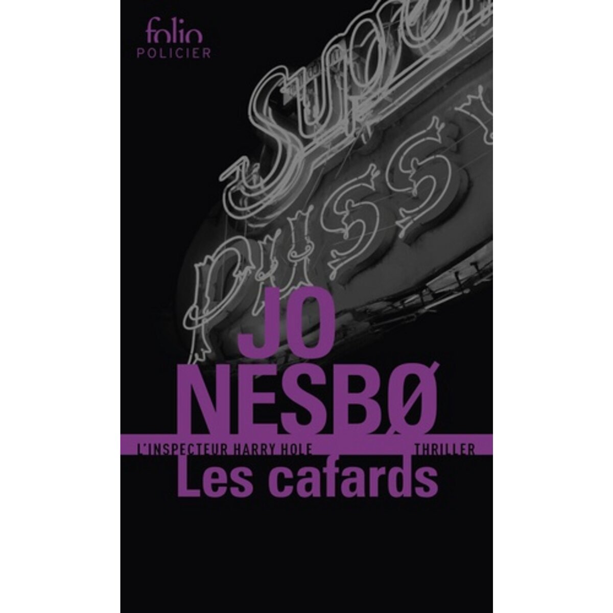  LES CAFARDS. UNE ENQUETE DE L'INSPECTEUR HARRY HOLE, Nesbo Jo