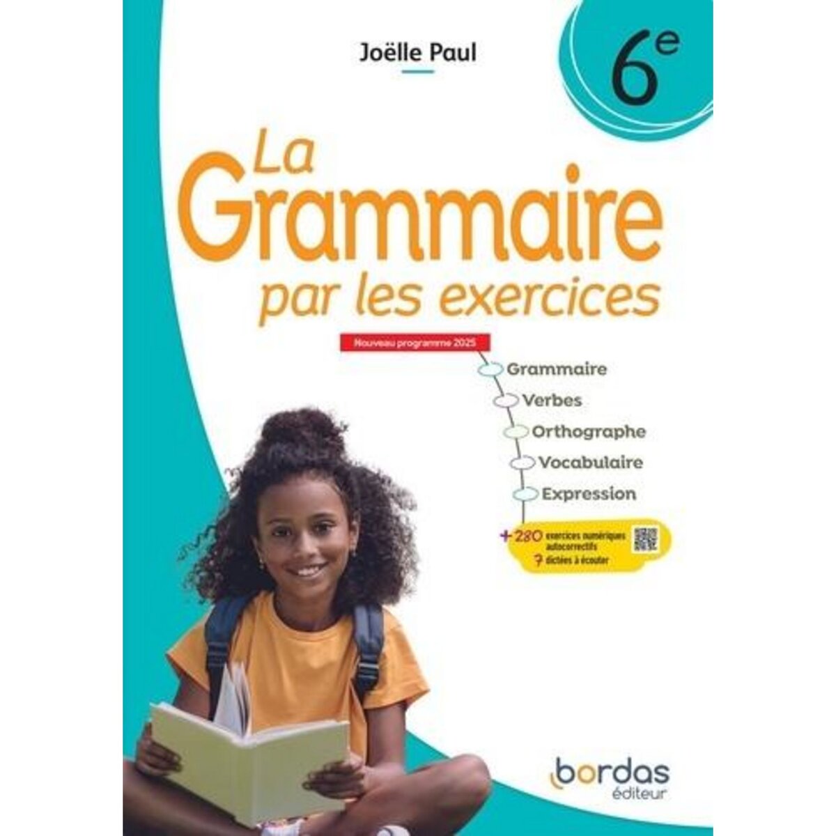 LA GRAMMAIRE PAR LES EXERCICES 6E. CAHIER ELEVE, EDITION 2025, Paul Joëlle