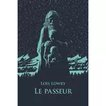  LE QUATUOR : LE PASSEUR, Lowry Lois