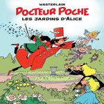 DOCTEUR POCHE TOME 17 : LES JARDINS D'ALICE, Wasterlain Marc