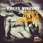 BESO DE LA MUERTE, Vincent Gilles