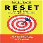 RESET. DE PETITS EFFORTS POUR DE GRANDS RESULTATS, Heath Dan