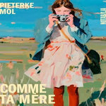 COMME TA MERE, Mol Pieterke