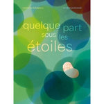 QUELQUE PART SOUS LES ETOILES, Badescu Ramona