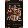  BELLE MORTE TOME 1 , Higgin Bella