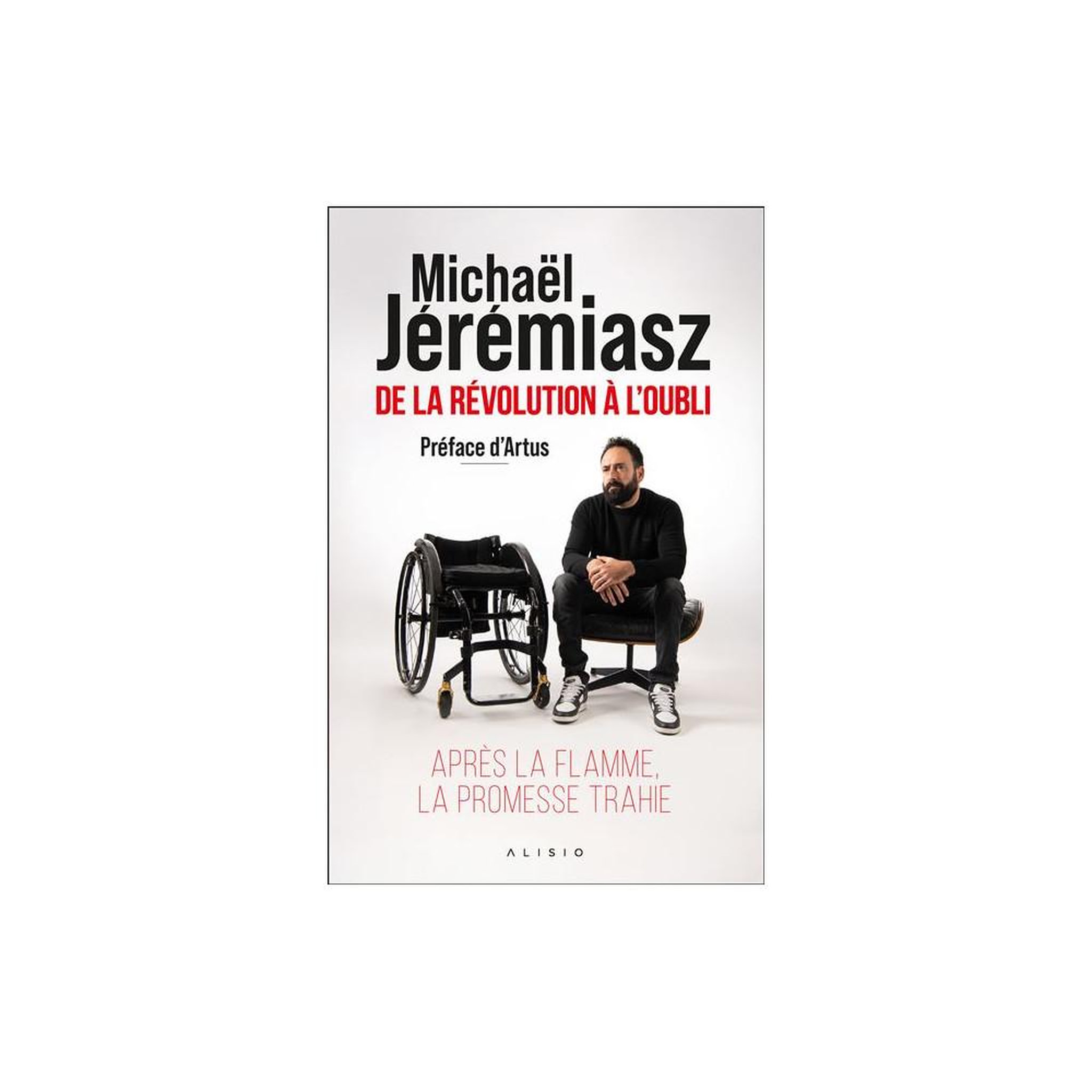 Paperback de la révolution à l'oubli - après la flamme, la promesse trahie, michaël jérémiasz