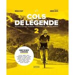 COLS DE LEGENDE. TOME 2, 20 COLS QUI ONT MARQUE L'HISTOIRE DU TOUR DE FRANCE, Geay Nicolas