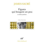 FIGURES QUI BOUGENT UN PEU ET AUTRES POEMES, Sacré James