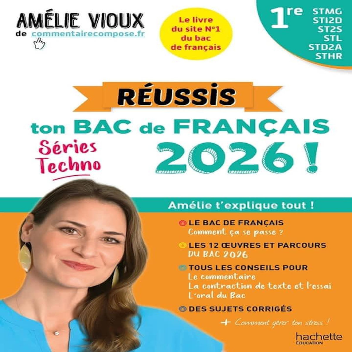 REUSSIS TON BAC DE FRANCAIS 1RE STMG-STI2D-ST2S-STL-STD2A-STHR. EDITION 2026, Vioux Amélie