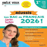 REUSSIS TON BAC DE FRANCAIS 1RE STMG-STI2D-ST2S-STL-STD2A-STHR. EDITION 2026, Vioux Amélie