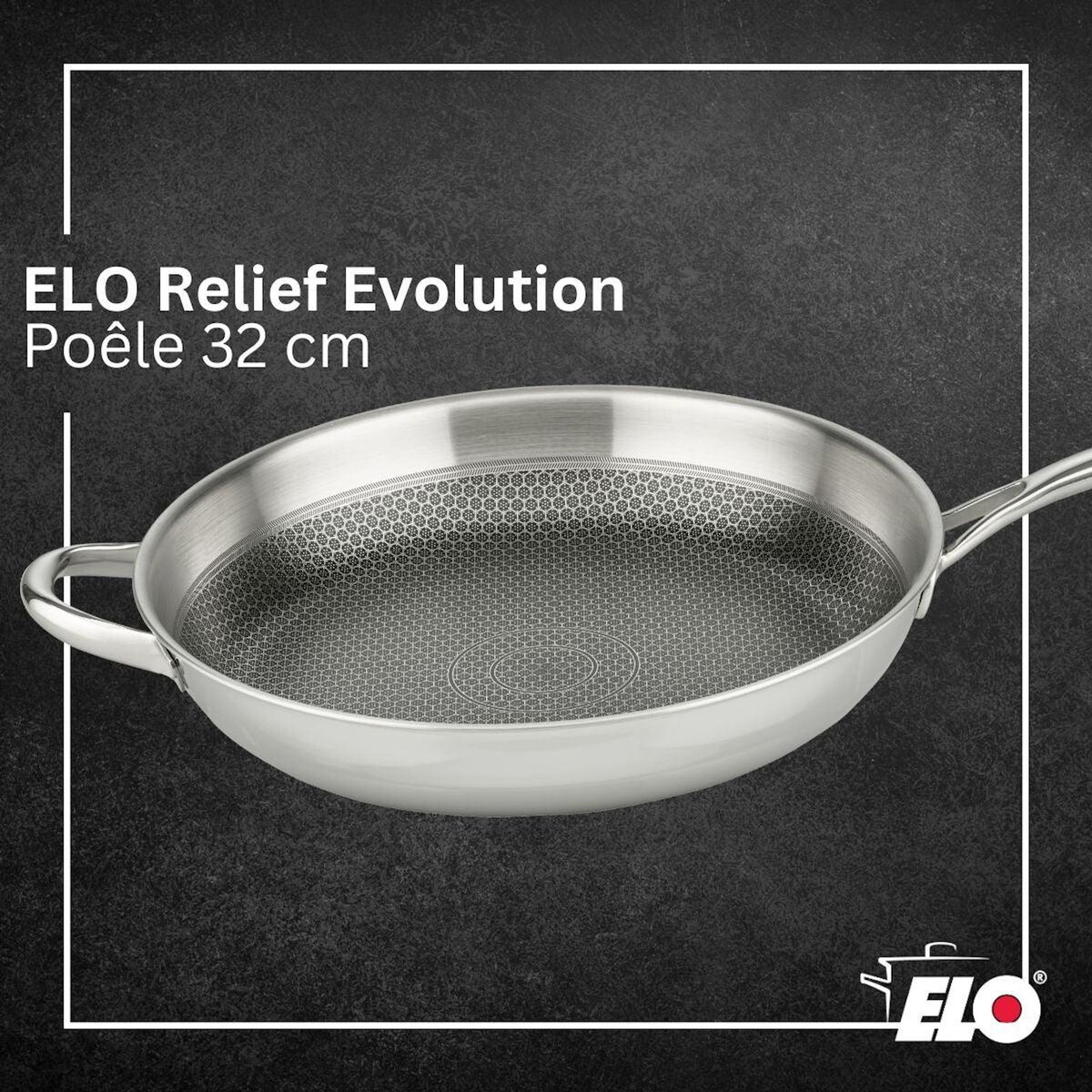 ELO Poêle 32 cm en inox 18/10 Elo Relief Evolution