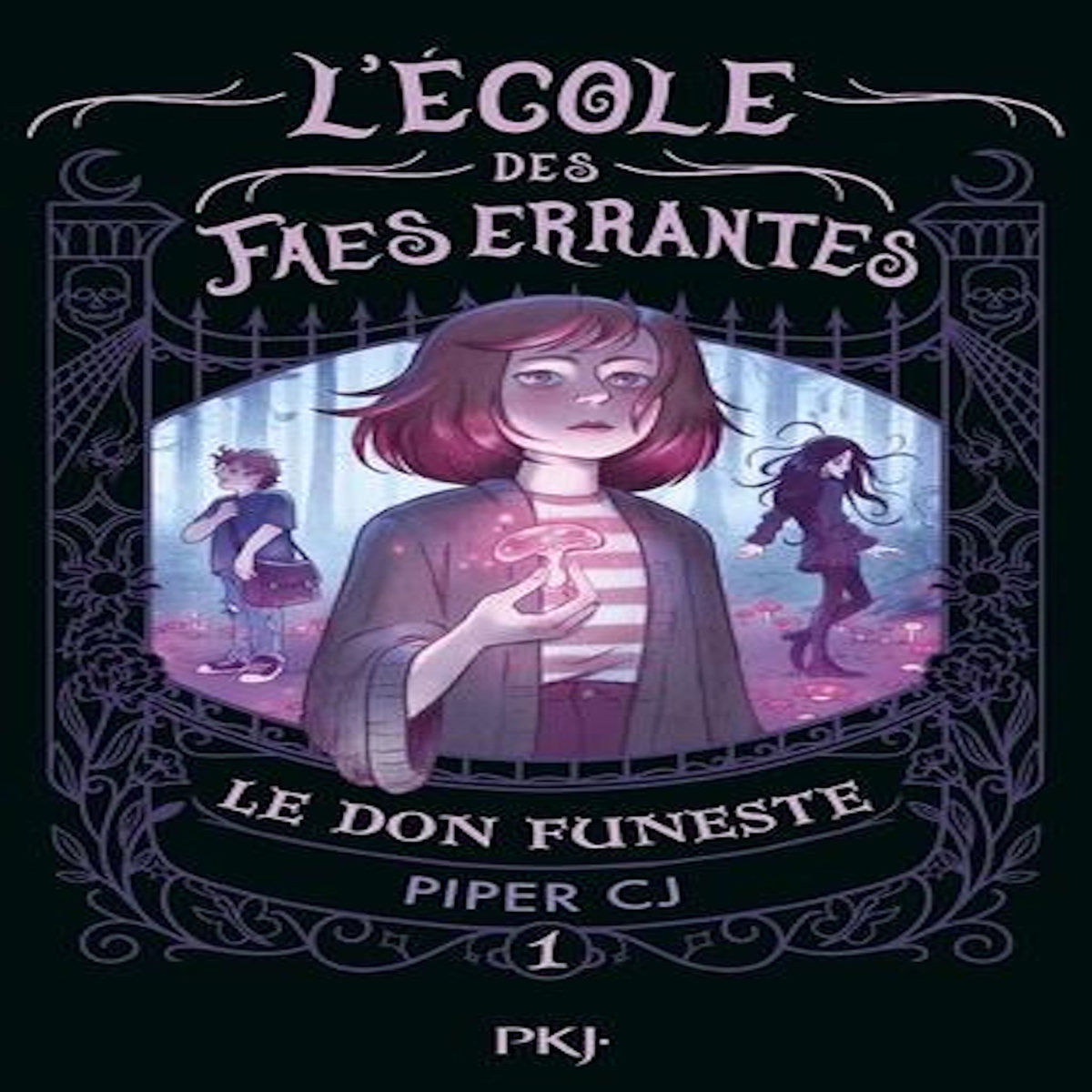 L'ECOLES DES FAES ERRANTES TOME 1 : LE DON FUNESTE, CJ Piper