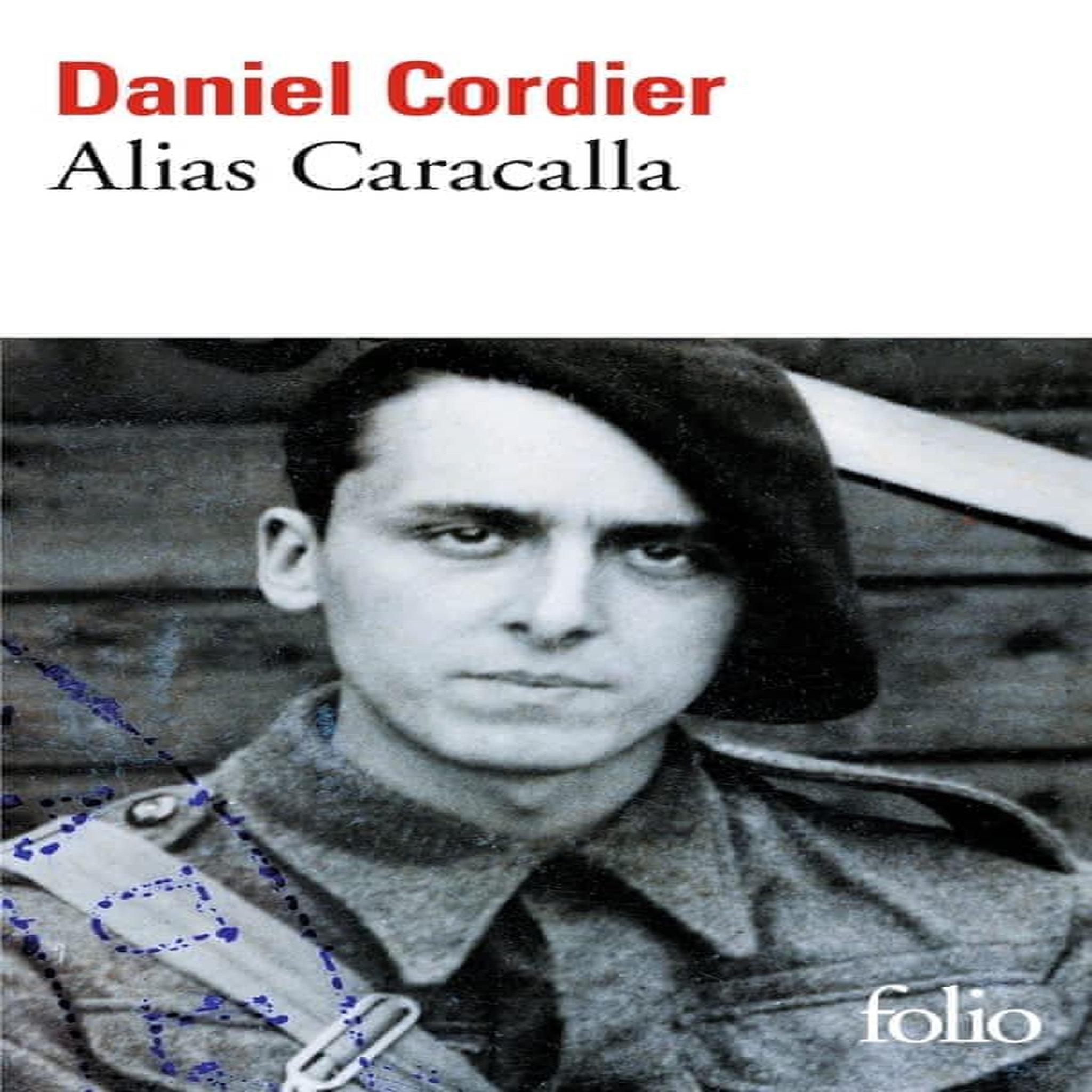 ALIAS CARACALLA, Cordier Daniel