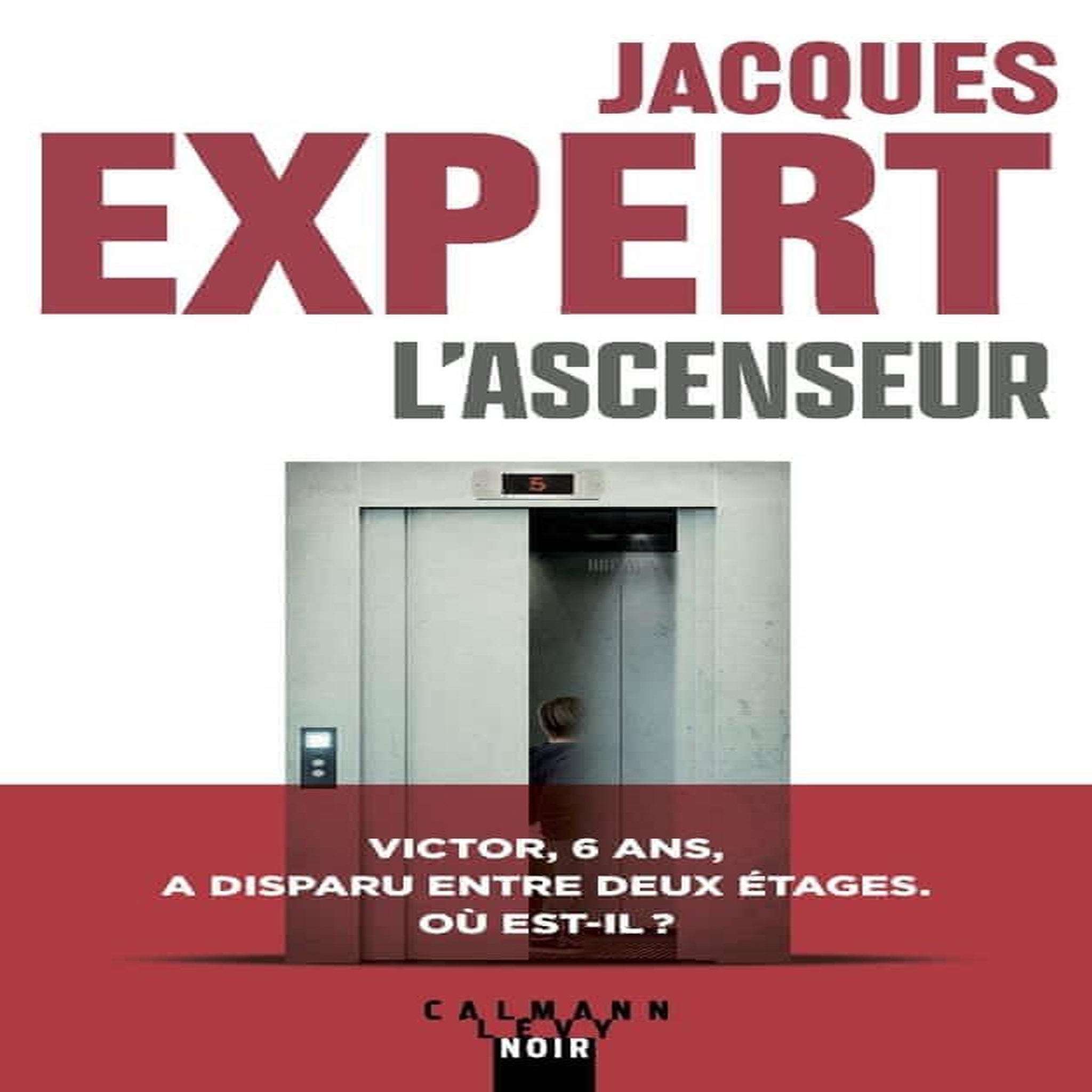 L'ASCENSEUR, Expert Jacques
