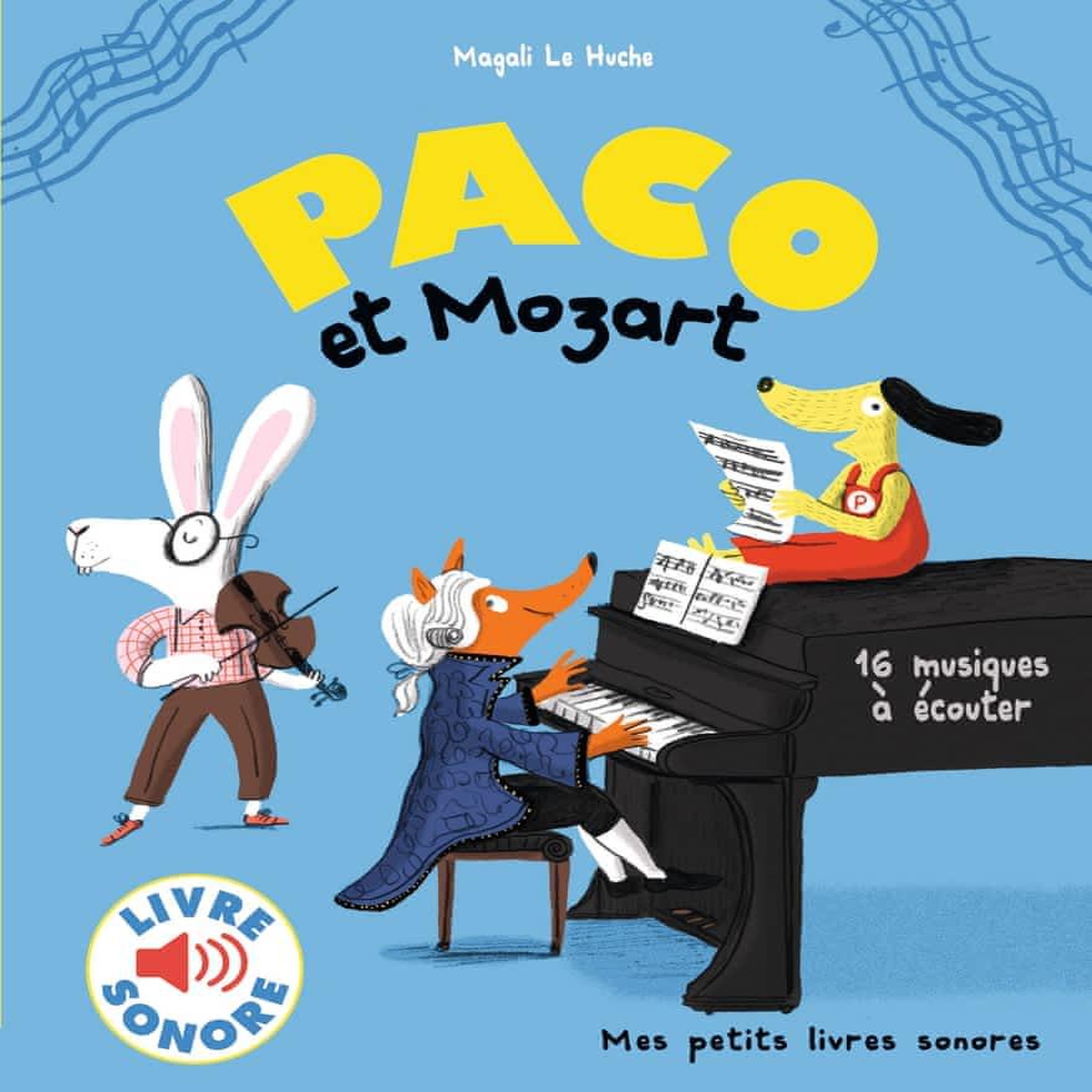 PACO ET MOZART, Le Huche Magali