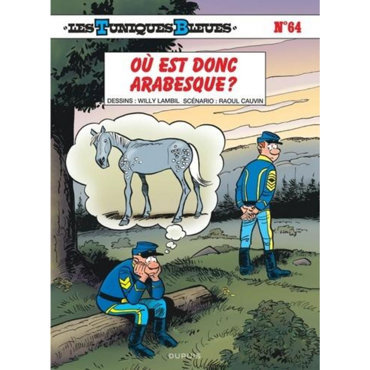 LES TUNIQUES BLEUES TOME 64 : OU EST DONC ARABESQUE ?, Lambil Willy