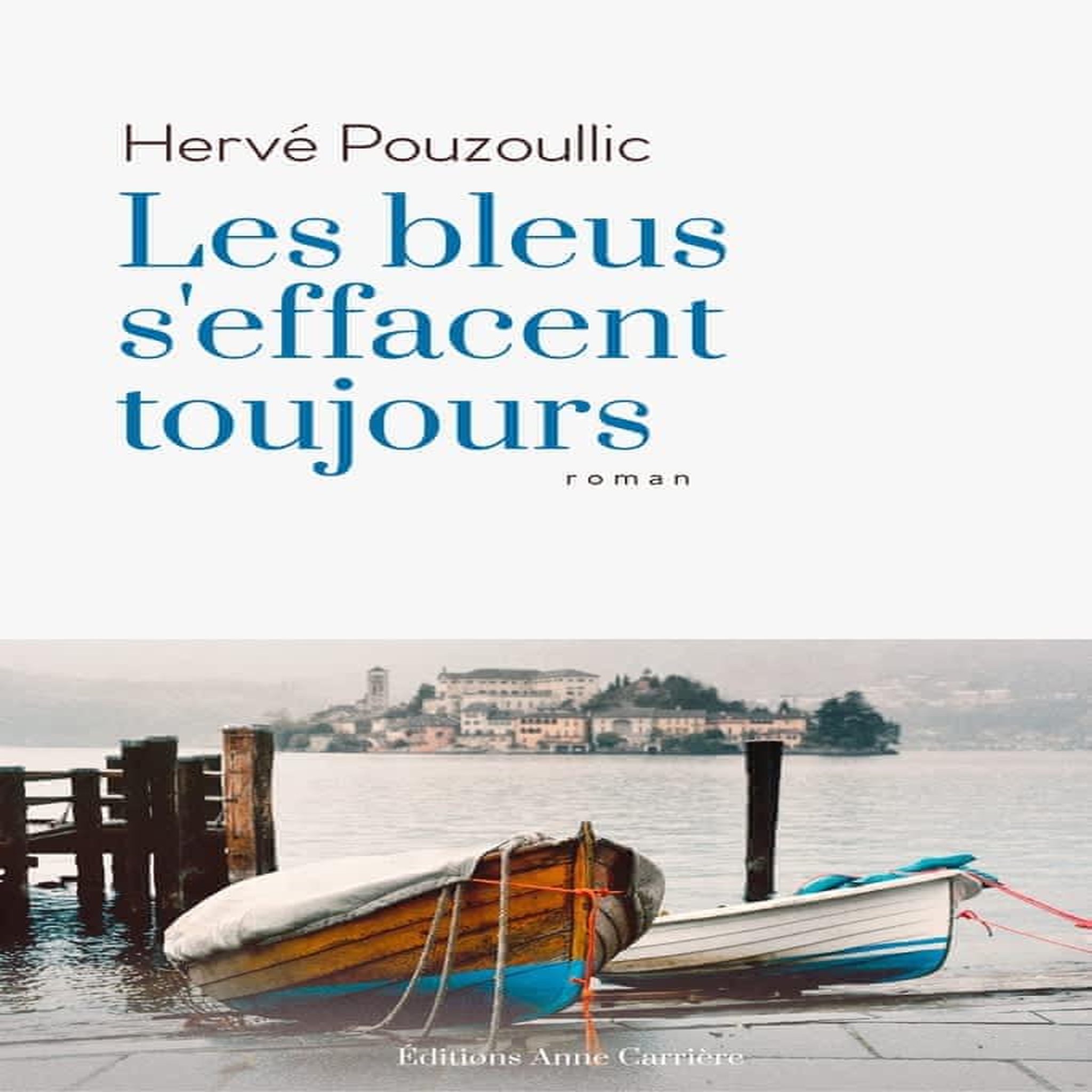LES BLEUS S'EFFACENT TOUJOURS, Pouzoullic Hervé