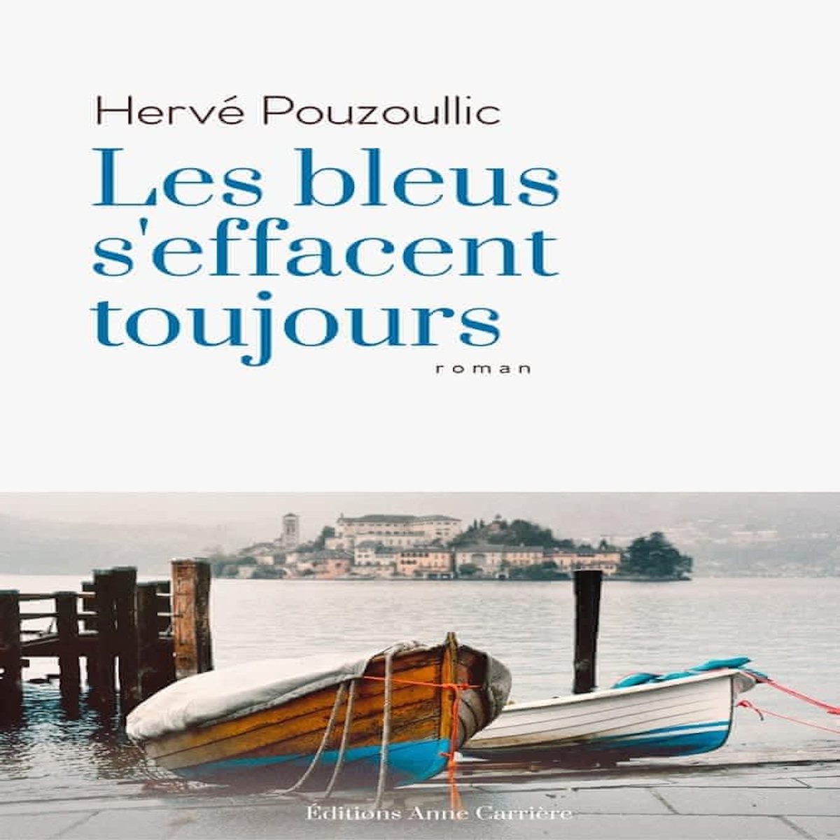 LES BLEUS S'EFFACENT TOUJOURS, Pouzoullic Hervé