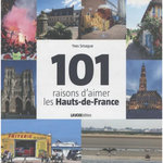 101 RAISONS D'AIMER LES HAUTS-DE-FRANCE, Smague Yves