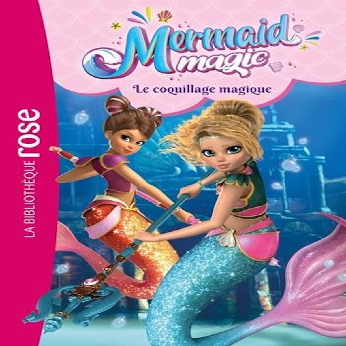 MERMAID MAGIC TOME 3 : LE COQUILLAGE MAGIQUE, Rubio-Barreau Vanessa