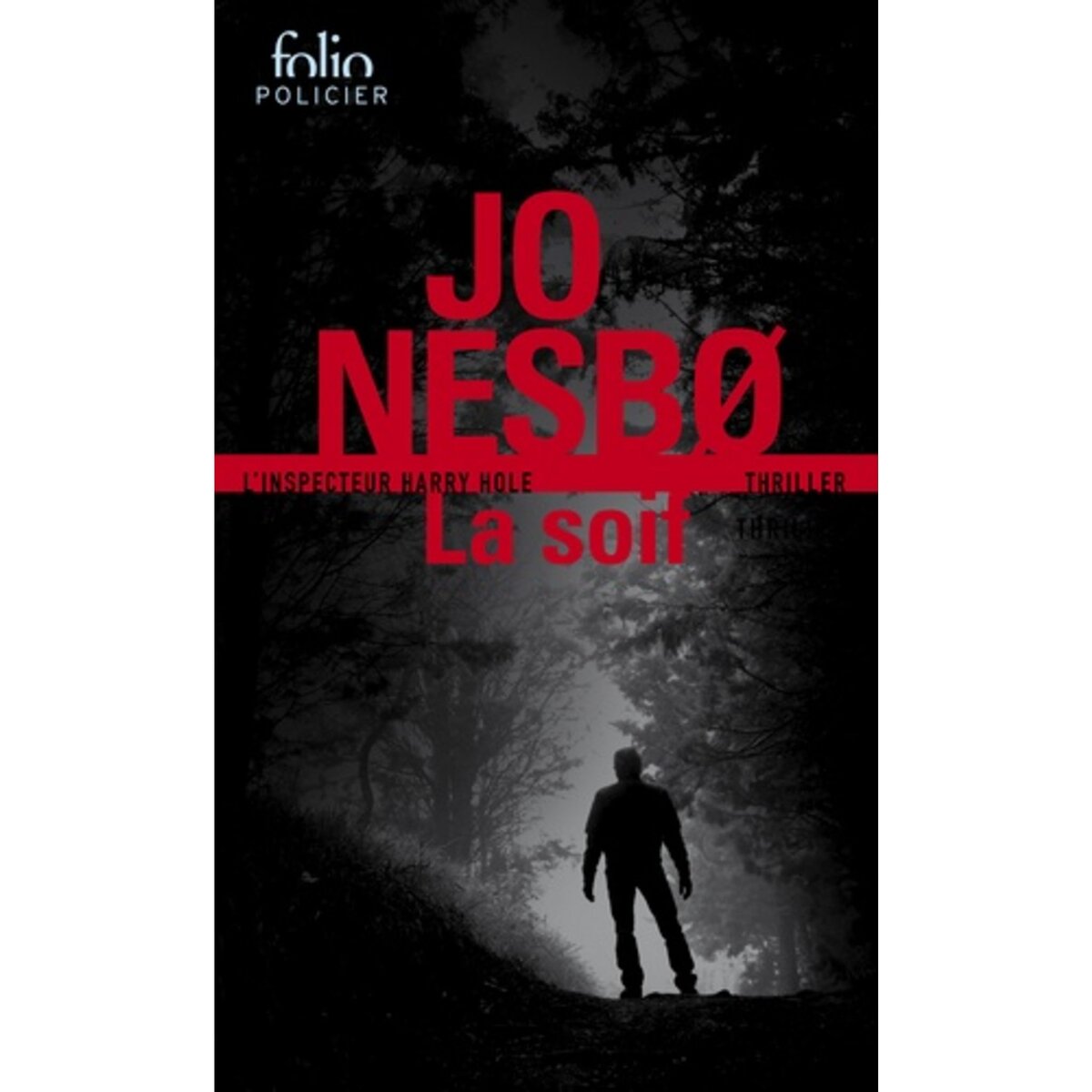  LA SOIF. UNE ENQUETE DE L'INSPECTEUR HARRY HOLE, Nesbo Jo