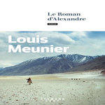 LE ROMAN D'ALEXANDRE, Meunier Louis