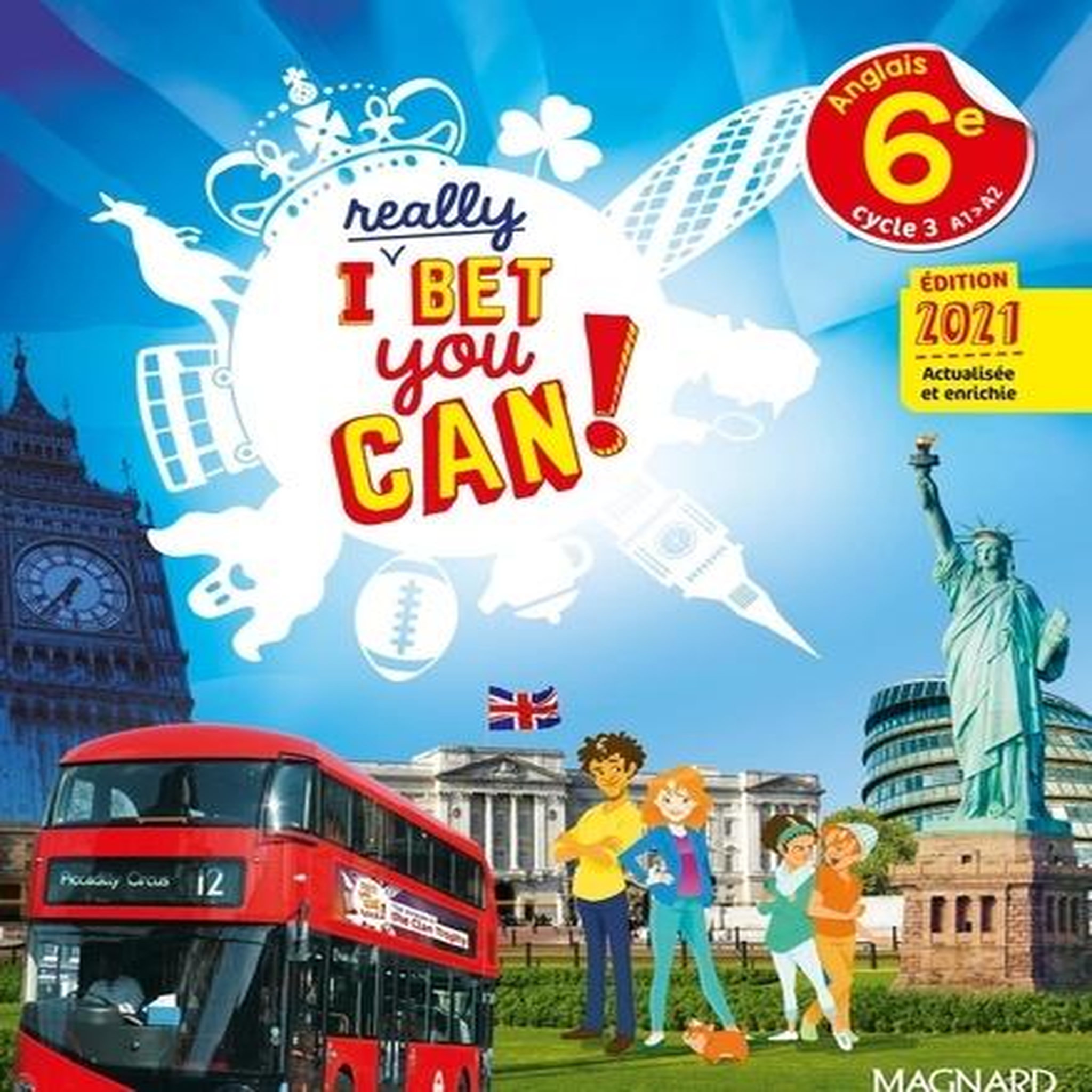 ANGLAIS 6E A1>A2 I REALLY BET YOU CAN! EDITION 2021, Jaillet Michelle