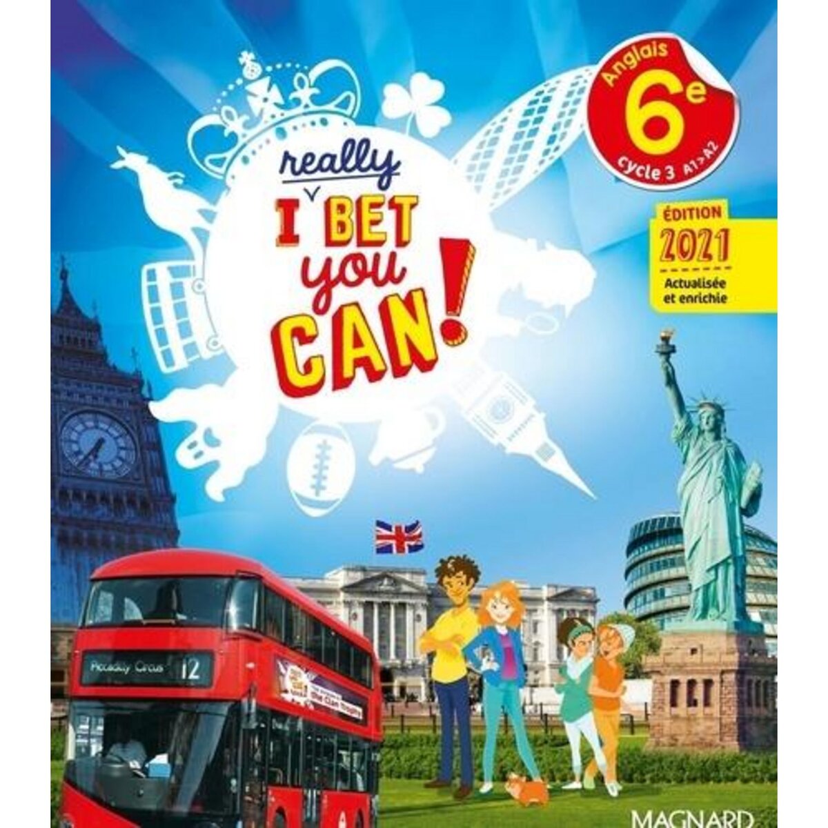 ANGLAIS 6E A1>A2 I REALLY BET YOU CAN! EDITION 2021, Jaillet Michelle