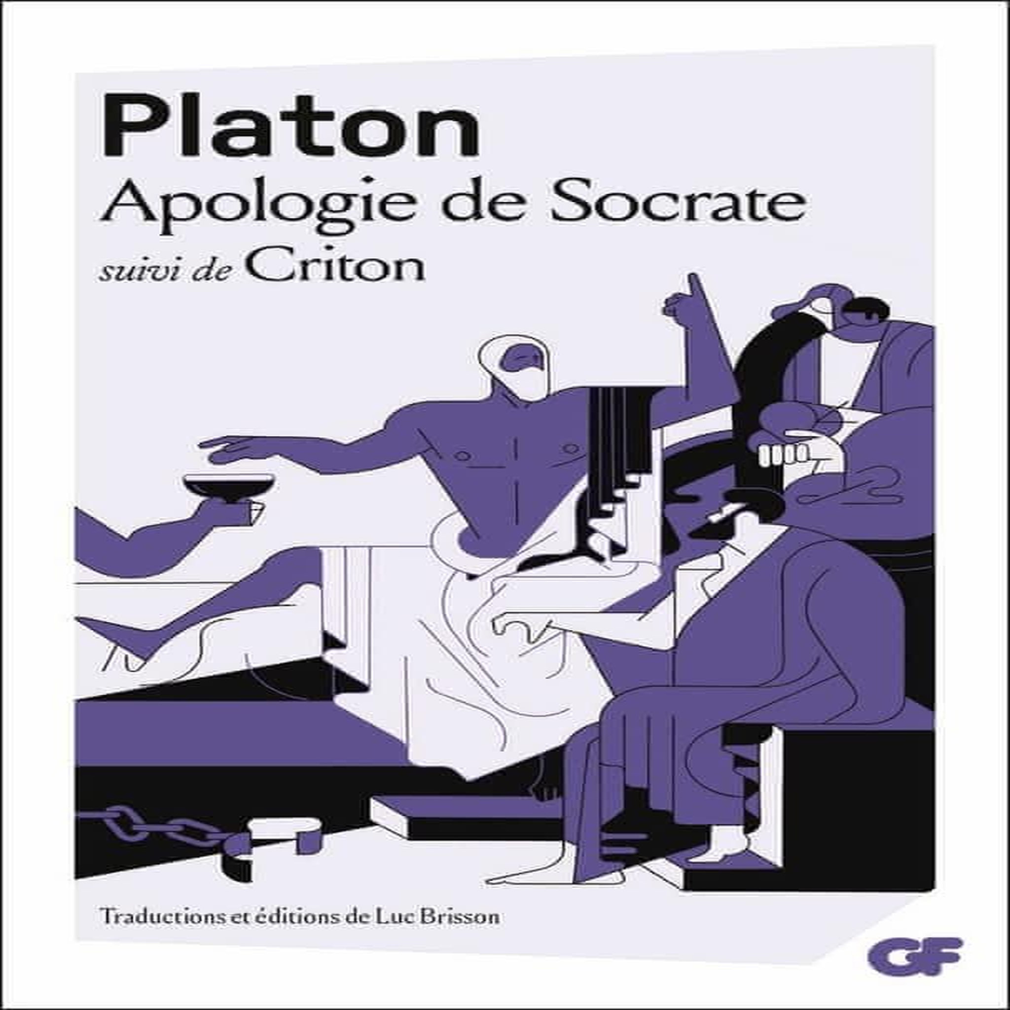 APOLOGIE DE SOCRATE SUIVI DE CRITON, Platon