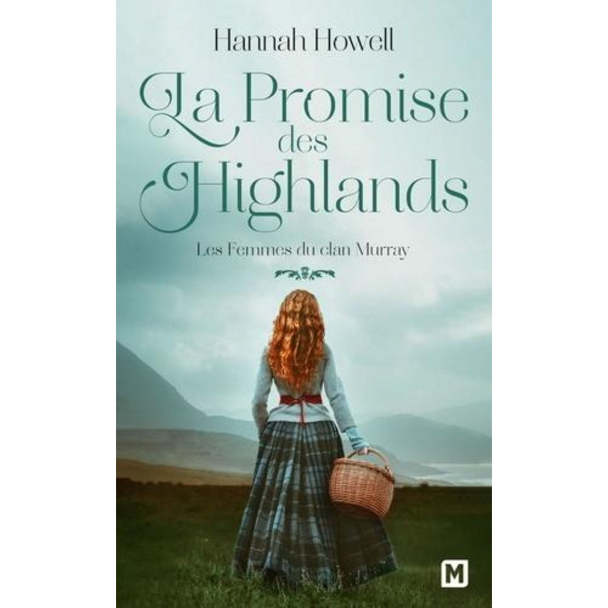LES FEMMES DU CLAN MURRAY TOME 2 : LA PROMISE DES HIGHLANDS, Howell Hannah