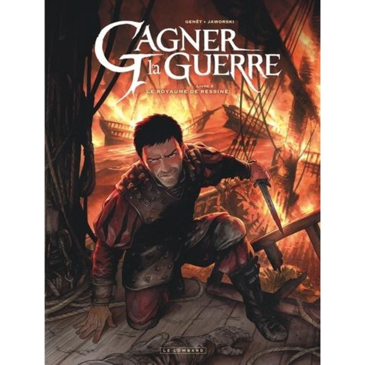 GAGNER LA GUERRE TOME 2 : LE ROYAUME DE RESSINE, Genêt Frédéric
