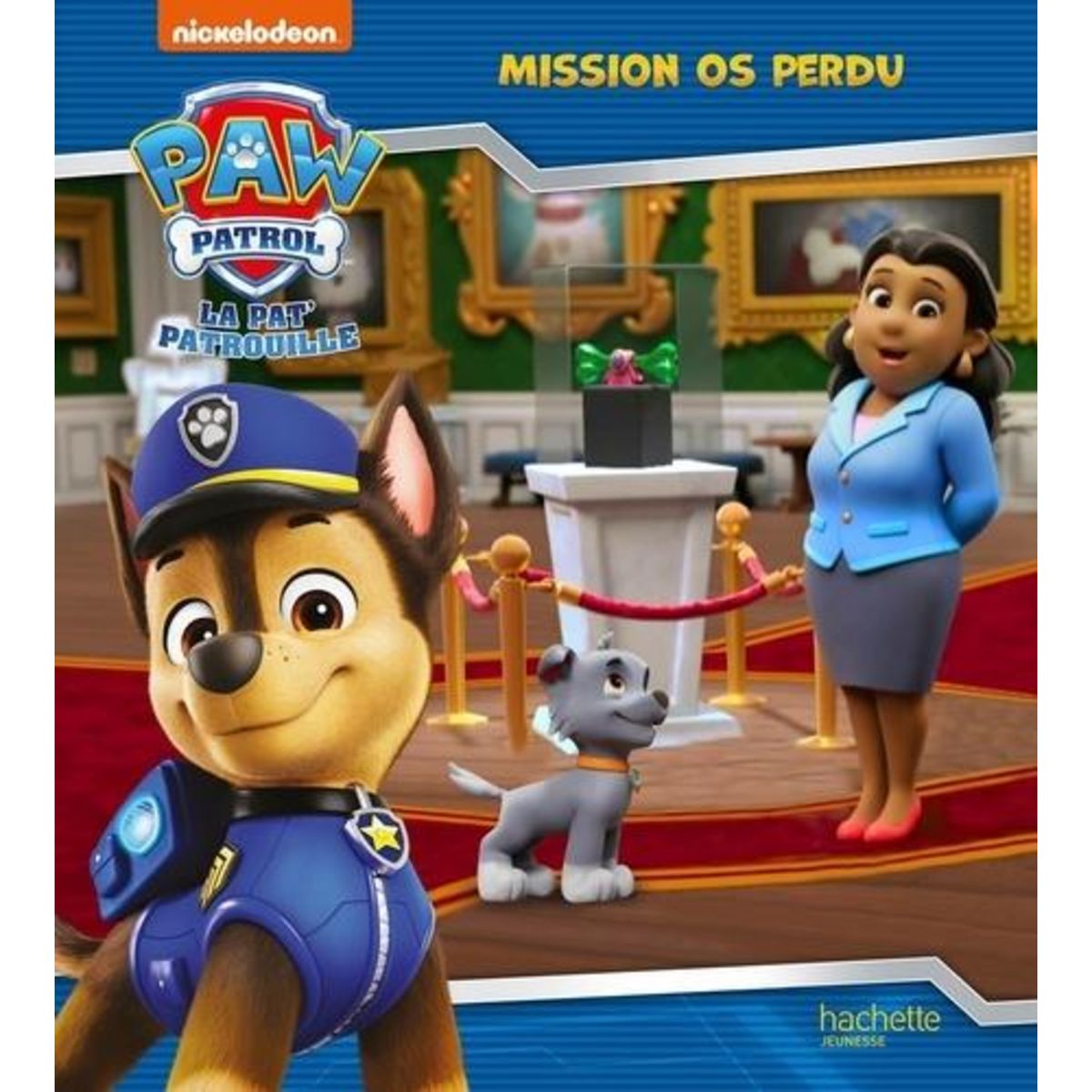 PAW PATROL LA PAT' PATROUILLE : MISSION OS PERDU, Nickelodeon