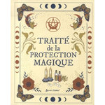 TRAITE DE LA PROTECTION MAGIQUE, Chermeux Caroline