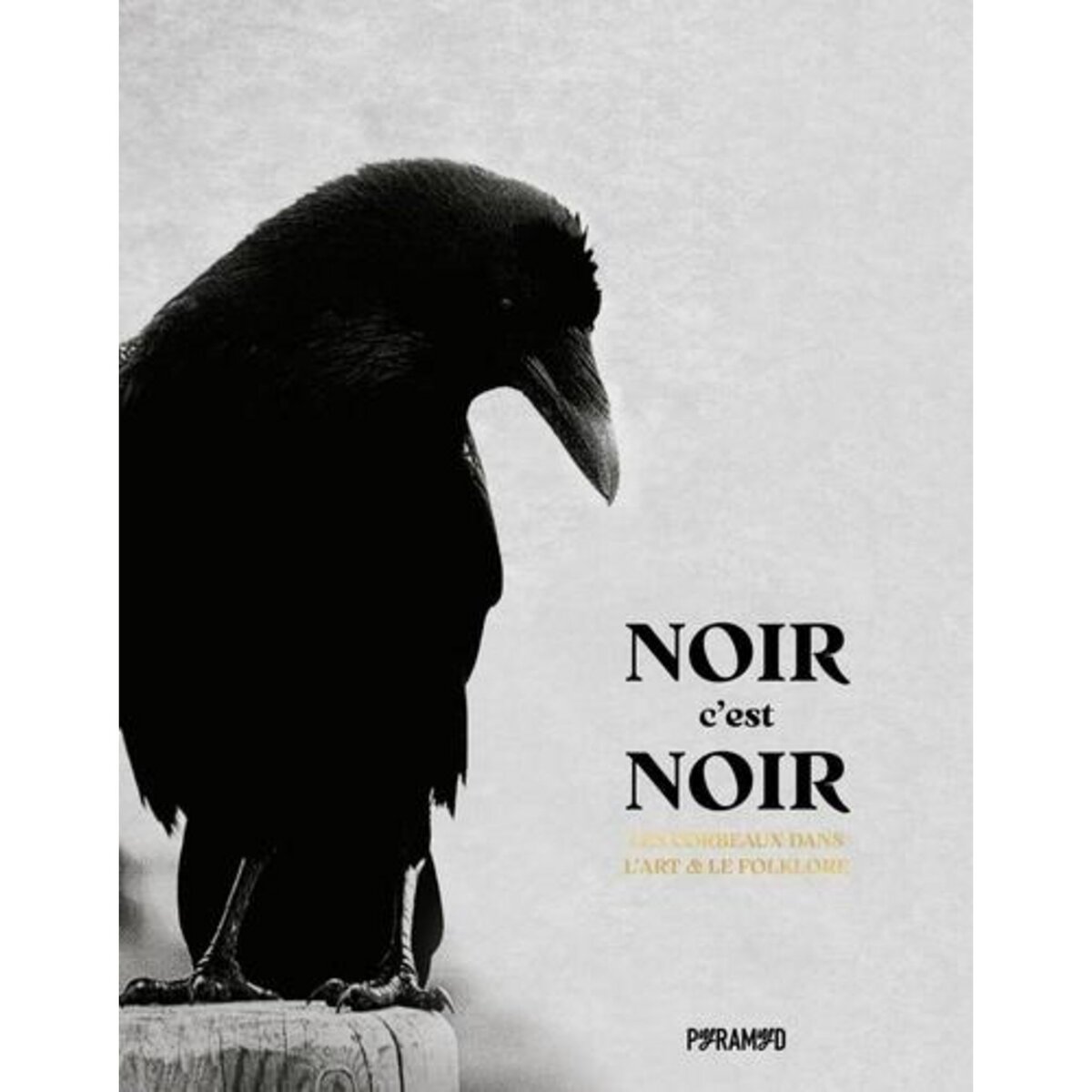 NOIR C'EST NOIR. LES CORBEAUX DANS L'ART & LE FOLKORE, Hyland Angus