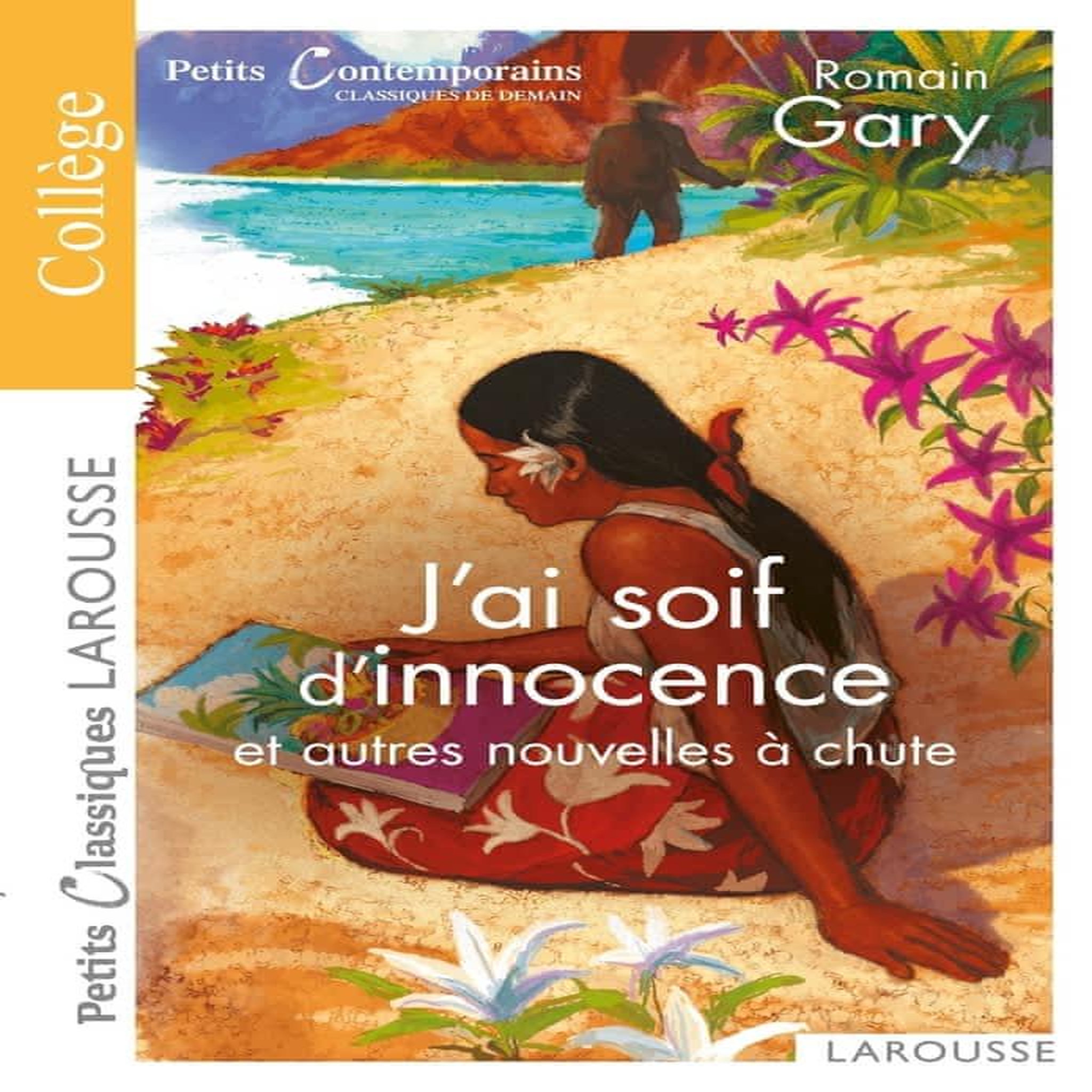 J'AI SOIF D'INNOCENCE ET AUTRES NOUVELLES A CHUTE, Gary Romain