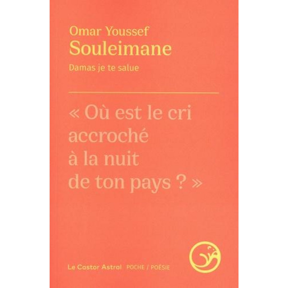 DAMAS JE TE SALUE. EDITION BILINGUE FRANCAIS-ARABE, Souleimane Omar Youssef